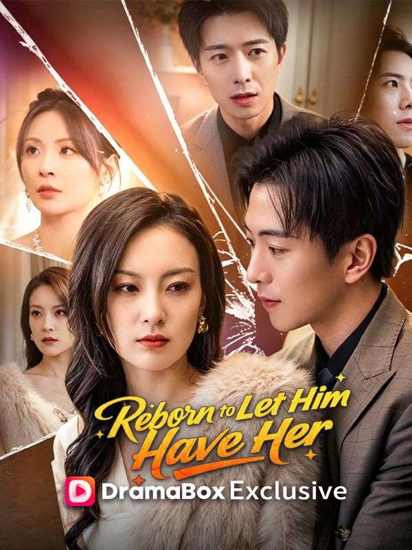 Reborn to Let Him Have Her(DUBBED)