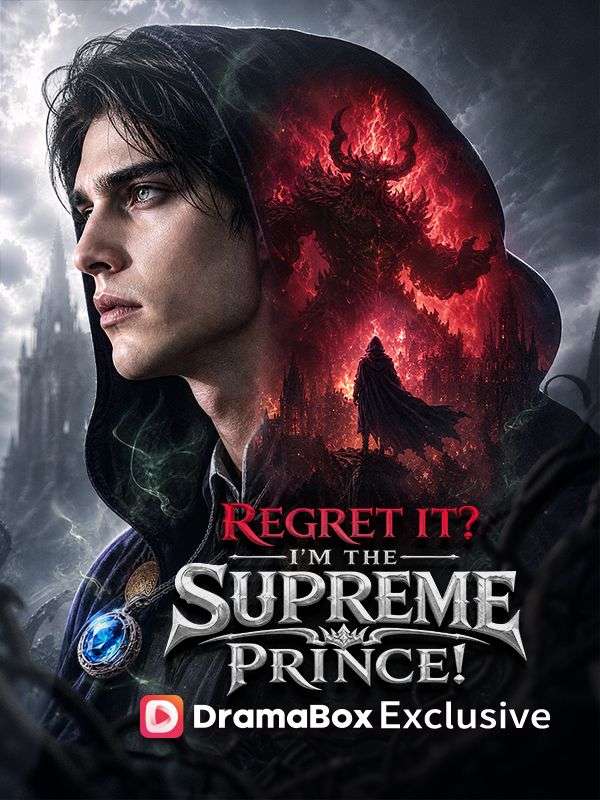 Regret it_ I'm the Supreme Prince!