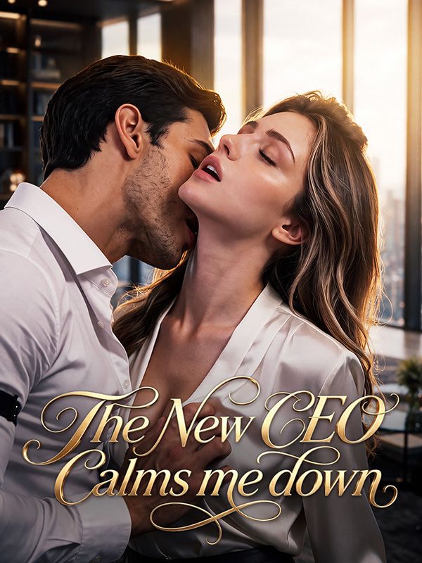 The New CEO Calms me down